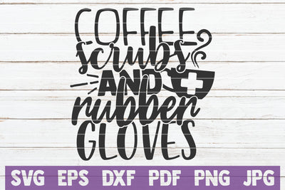 Coffee Scrubs And Rubber Gloves SVG MintyMarshmallows 