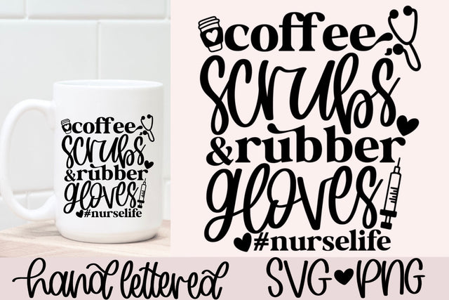 Coffee scrubs and rubber gloves svg, nurse life svg, nurse shirt svg, nurse appreciation svg, gift for nurse svg, coffee nurse svg,nurse svg SVG AnitaAlyiaLettering 
