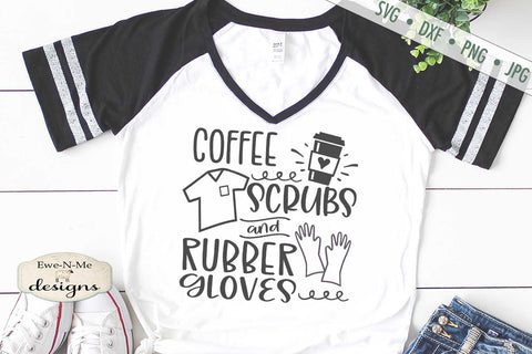Coffee Scrubs and Rubber Gloves - SVG SVG Ewe-N-Me Designs 