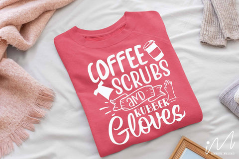 coffee scrubs and rubber gloves svg,Nurse Svg,Doctor Svg,Nursing Svg,Medical Svg,Stethoscope Svg,Nurse SVG Isabella Machell 