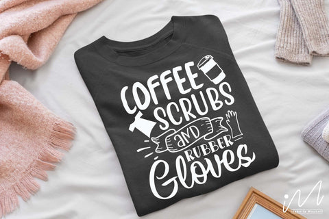 coffee scrubs and rubber gloves svg,Nurse Svg,Doctor Svg,Nursing Svg,Medical Svg,Stethoscope Svg,Nurse SVG Isabella Machell 