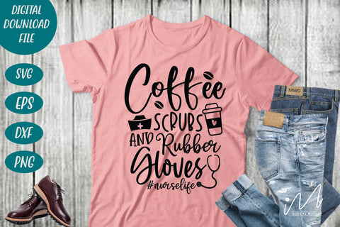 Coffee scrubs and rubber gloves svg,Nurse Svg,Doctor Svg,Nursing Svg,Medical Svg,Stethoscope Svg,Nurse,Gift For Nurse SVG Isabella Machell 