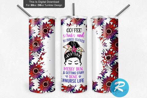 Coffee scrubs and rubber- nurse life 20 oz / 30 oz Tumbler PNG Sublimation Regulrcrative 