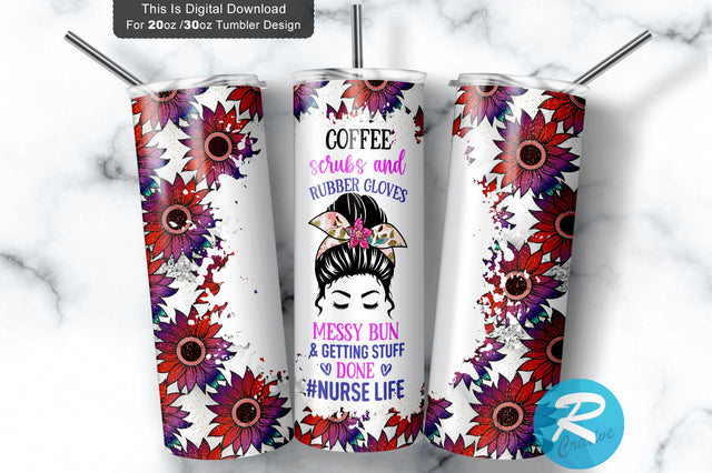 Coffee scrubs and rubber- nurse life 20 oz / 30 oz Tumbler PNG Sublimation Regulrcrative 