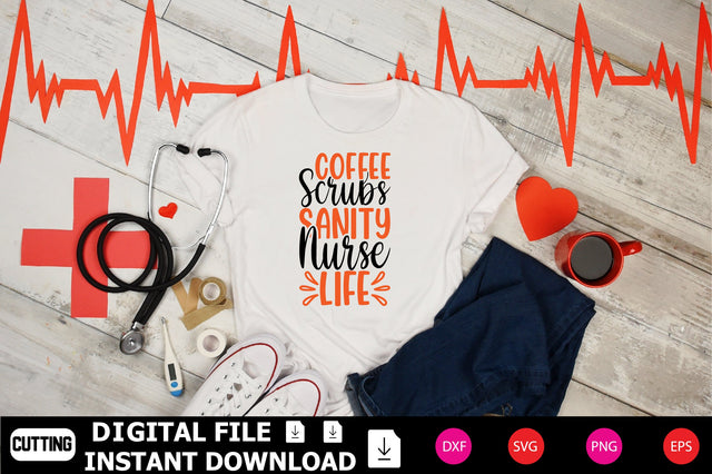 Coffee Scrubs Sanity Nurse Life SVG Shahin alam 