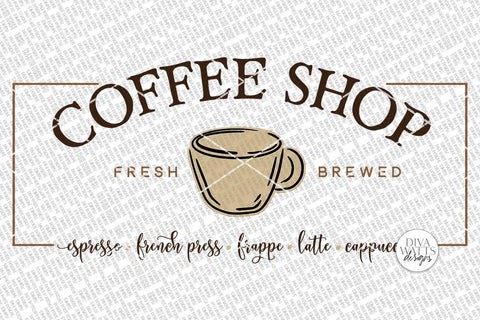 Coffee Shop SVG | Farmhouse Coffee Bar Sign | DXF and More SVG Diva Watts Designs 