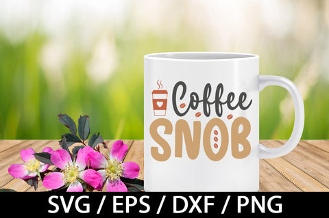 Coffee snob svg SVG akazaddesign 