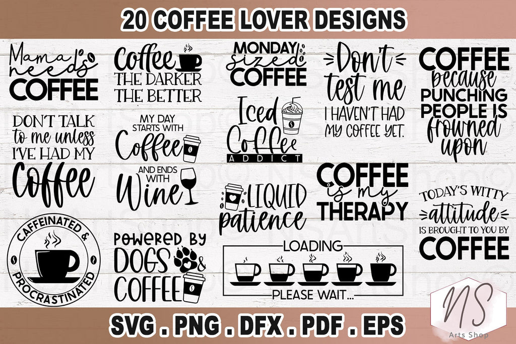 Coffee Svg Bundle, Coffee Sayings Svg, Coffee Quotes Svg, Funny coffee ...