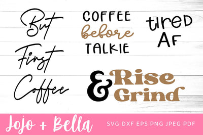 Coffee Svg Bundle, Coffee Svg, Mug Svg Bundle, Funny Coffee Saying Svg, Coffee Quote Svg, Mug Quote Svg, Coffee Mug Svg, Cut File For Cricut SVG Jojo&Bella 
