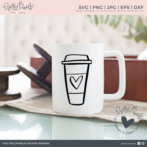 Coffee SVG Coffee Cup To Go Love Coffee SVG by HollyPixels SVG So Fontsy Design Shop 