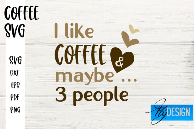 Coffee SVG | Coffee Quotes SVG | Funny Quotes SVG SVG Fly Design 