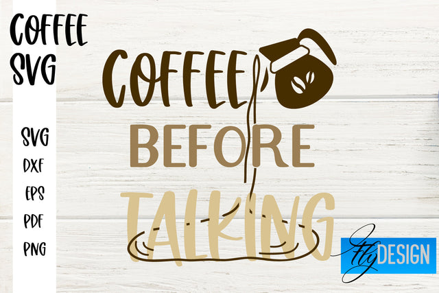 Coffee SVG | Coffee Quotes SVG | Funny Quotes SVG SVG Fly Design 