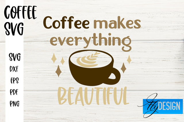 Coffee SVG | Coffee Quotes SVG | Funny Quotes SVG SVG Fly Design 