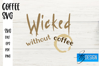 Coffee SVG | Coffee Quotes SVG | Funny Quotes SVG SVG Fly Design 