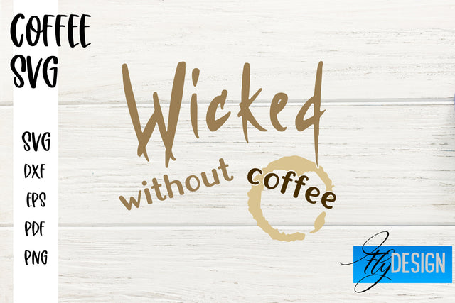 Coffee SVG | Coffee Quotes SVG | Funny Quotes SVG SVG Fly Design 