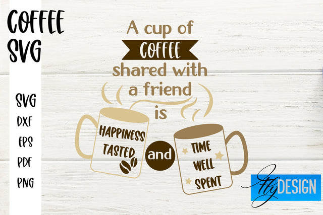 Coffee SVG | Coffee Quotes SVG | Funny Quotes SVG SVG Fly Design 
