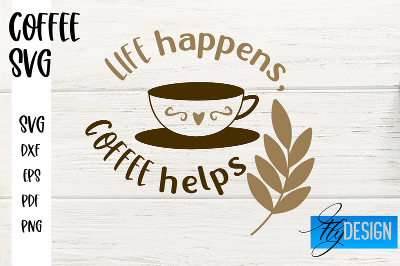 Coffee SVG | Coffee Quotes SVG | Funny Quotes SVG SVG Fly Design 