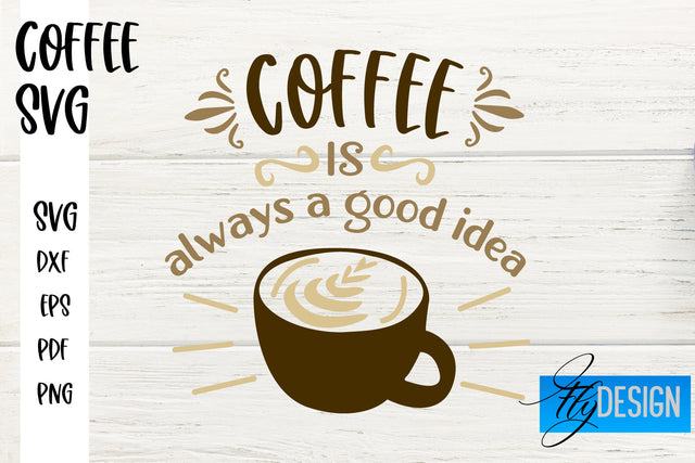 Coffee SVG | Coffee Quotes SVG | Funny Quotes SVG SVG Fly Design 