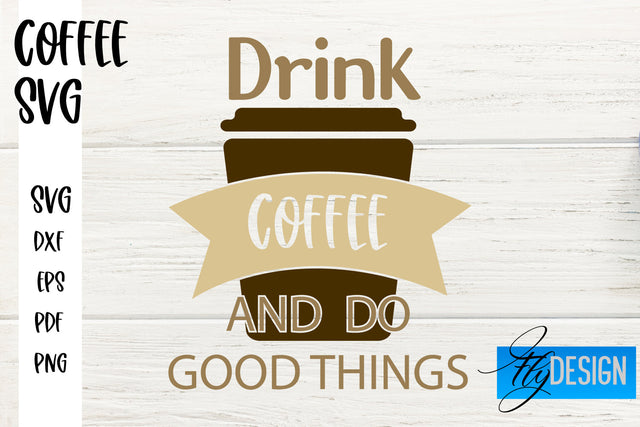 Coffee SVG | Coffee Quotes SVG | Funny Quotes SVG SVG Fly Design 