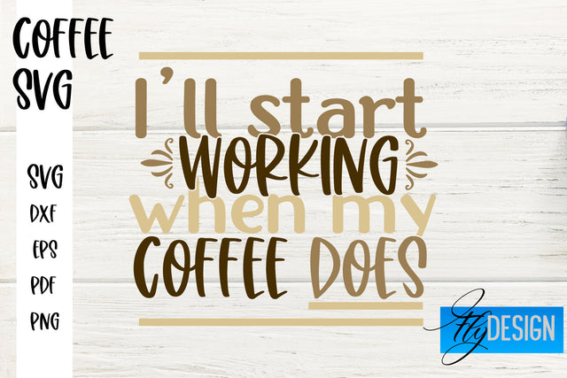 Coffee SVG | Coffee Quotes SVG | Funny Quotes SVG SVG Fly Design 