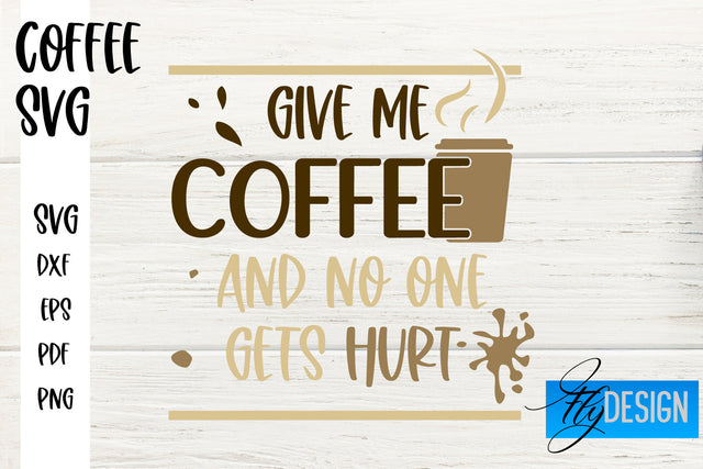 Coffee SVG | Coffee Quotes SVG | Funny Quotes SVG SVG Fly Design 