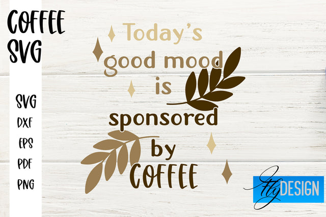 Coffee SVG | Coffee Quotes SVG | Funny Quotes SVG SVG Fly Design 