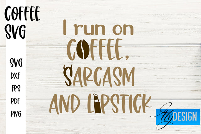 Coffee SVG | Coffee Quotes SVG | Funny Quotes SVG SVG Fly Design 