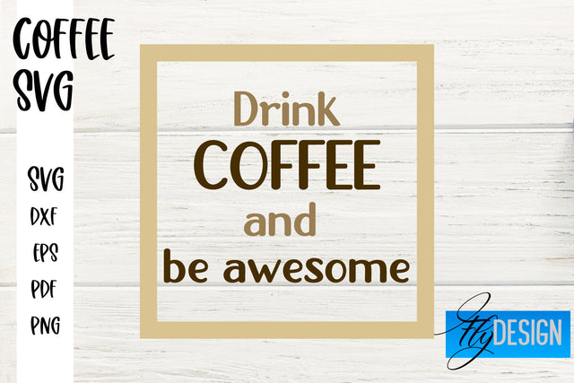 Coffee SVG | Coffee Quotes SVG | Funny Quotes SVG SVG Fly Design 