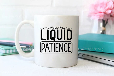 Coffee SVG Design, Liquid patience SVG FiveStarCrafting 