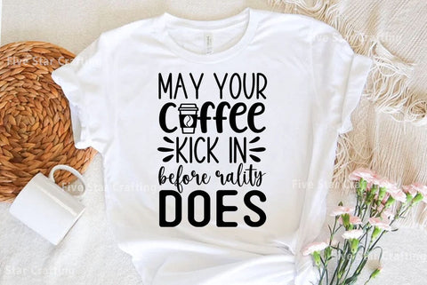 Coffee SVG Design, May your coffee kick in before reality does SVG FiveStarCrafting 