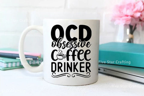 Coffee SVG Design, OCD obsessive coffee drinker SVG FiveStarCrafting 