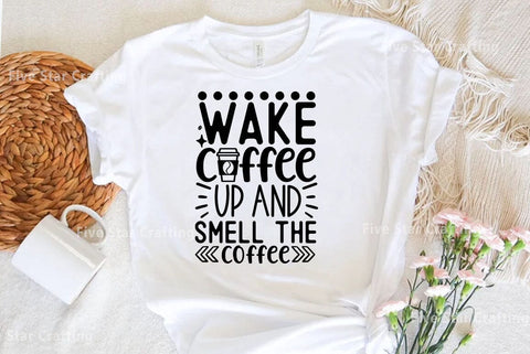 Coffee SVG Design, Wake coffee up and smell the coffee SVG FiveStarCrafting 