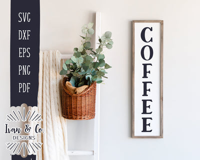 Coffee SVG Files | Tall Coffee Svg | Vertical Sign Svg | Bakery Svg | Farmhouse Sign svg | Commercial Use | Digital Cut Files (1265307891) SVG Ivan & Co. Designs 