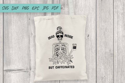 Coffee Svg, Mom life svg, Dead Inside But Caffeinated SVG Irina Ostapenko 