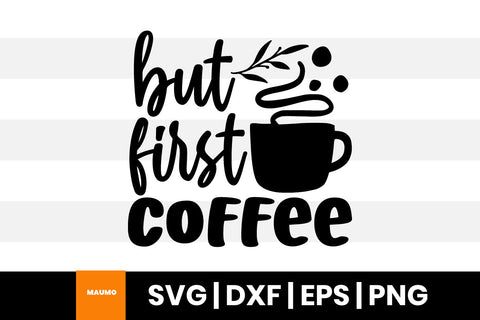 Coffee svg quote SVG Maumo Designs 