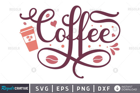 Coffee SVG SVG Regulrcrative 