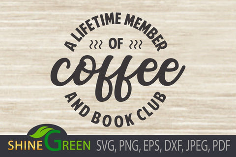 Coffee SVG - Winter, Books, Coffee Quote SVG Shine Green Art 