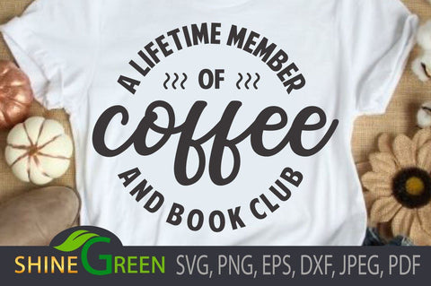 Coffee SVG - Winter, Books, Coffee Quote SVG Shine Green Art 