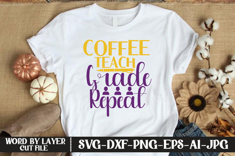 Coffee Teach Grade Repeat SVG CUT FILE SVG MStudio 