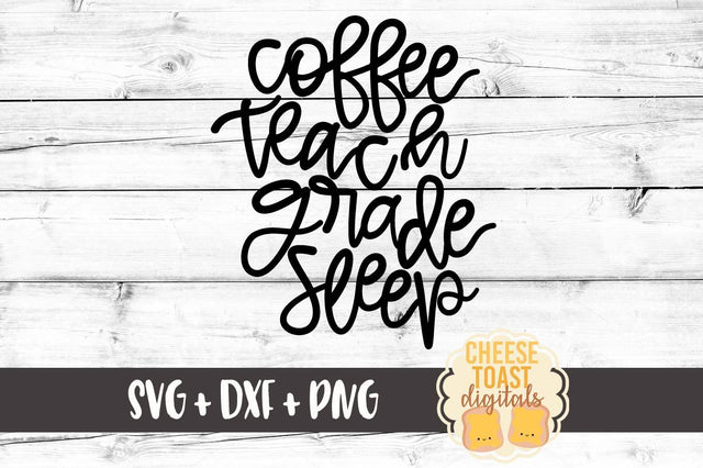 Coffee Teach Grade Sleep SVG Cheese Toast Digitals 