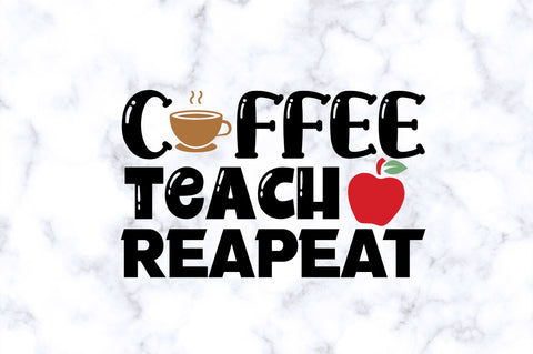 Coffee teach reapeat SVG SVG Regulrcrative 