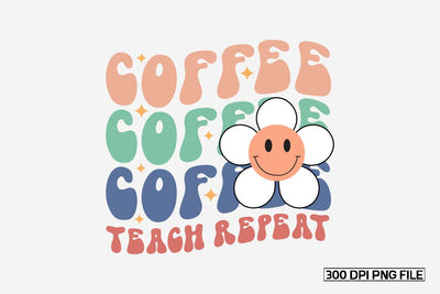 Coffee Teach Repeat sublimation bundle Sublimation designmaster24 