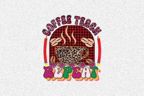 Coffee Teach Repeat Sublimation SVGArt 