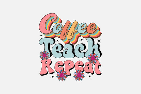 Coffee Teach Repeat Sublimation SVGArt 