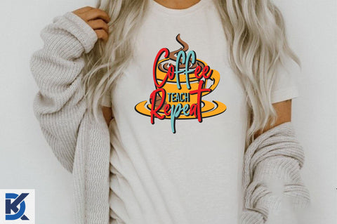 Coffee Teach Repeat Sublimation SVGista 