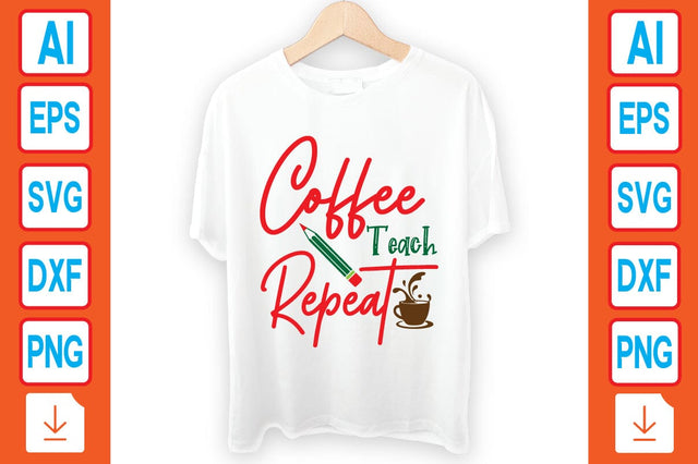 Coffee Teach Repeat SVG Craftlabsvg24 