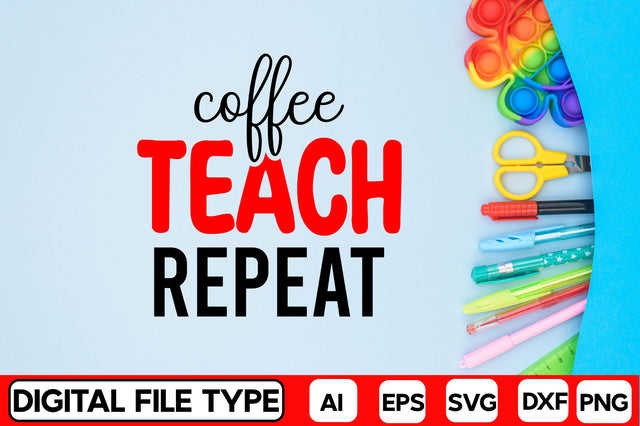 Coffee Teach Repeat SVG CraftlabSvg29 