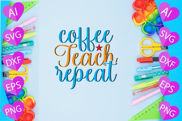 Coffee Teach Repeat SVG CraftlabSvg29 