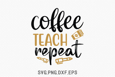 Coffee Teach Repeat SVG Creativeart88 