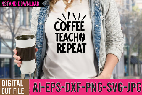 Coffee Teach repeat SVG Cut File SVG BlackCatsMedia 